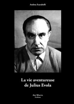 Scarabelli, Andrea - La vie aventureuse de Julius Evola