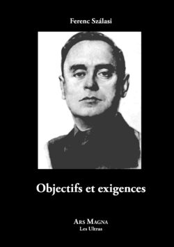 Szàlasi, Ferenc - Objectifs et exigences
