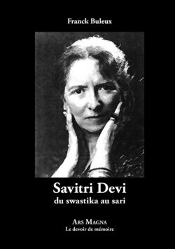 Buleux, Franck - Savitri Devi, du swastika au sari
