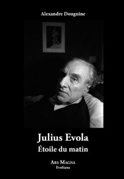 Douguine, Alexandre - Julius Evola. Étoile du matin