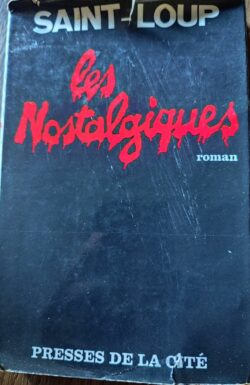 Saint-Loup - Les nostalgiques